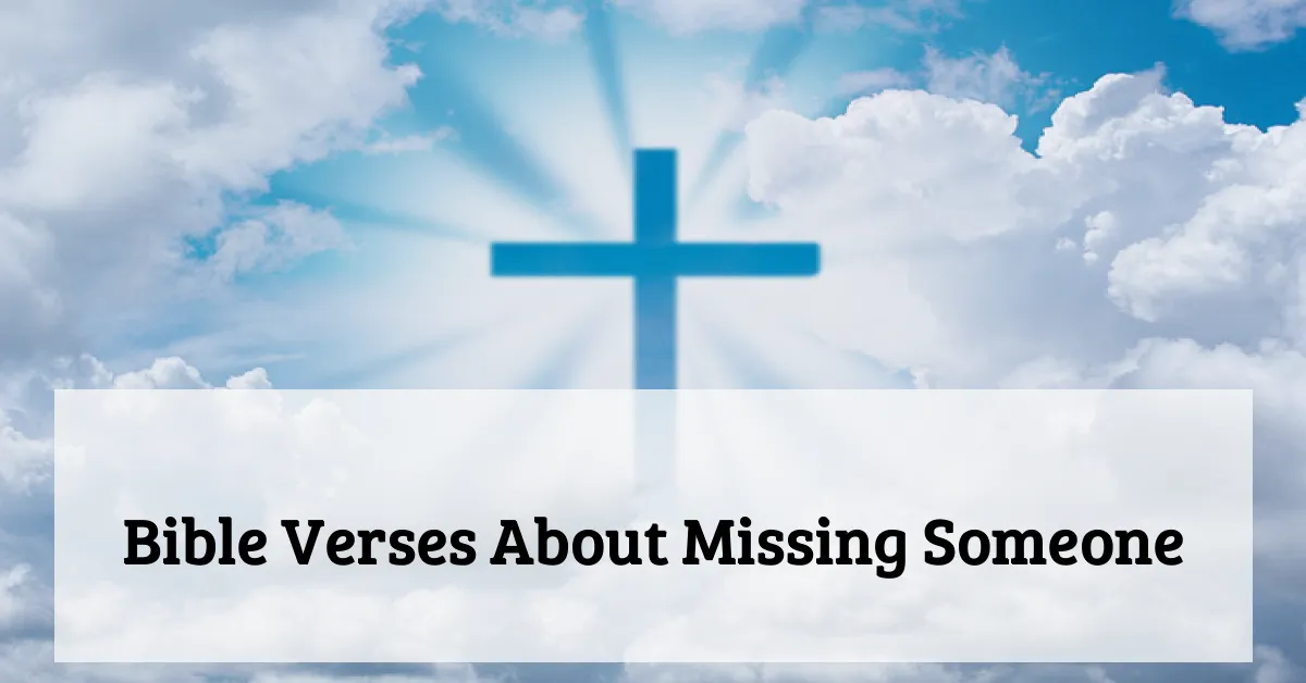 Bible Verses About Missing Someone