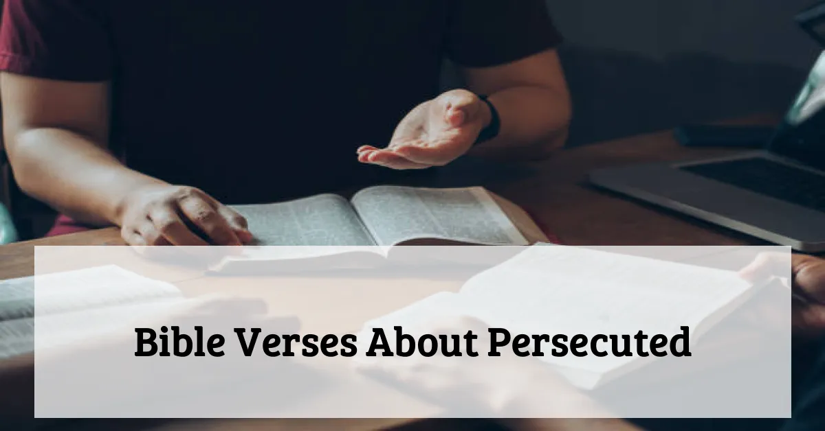 Bible Verses About Persecuted