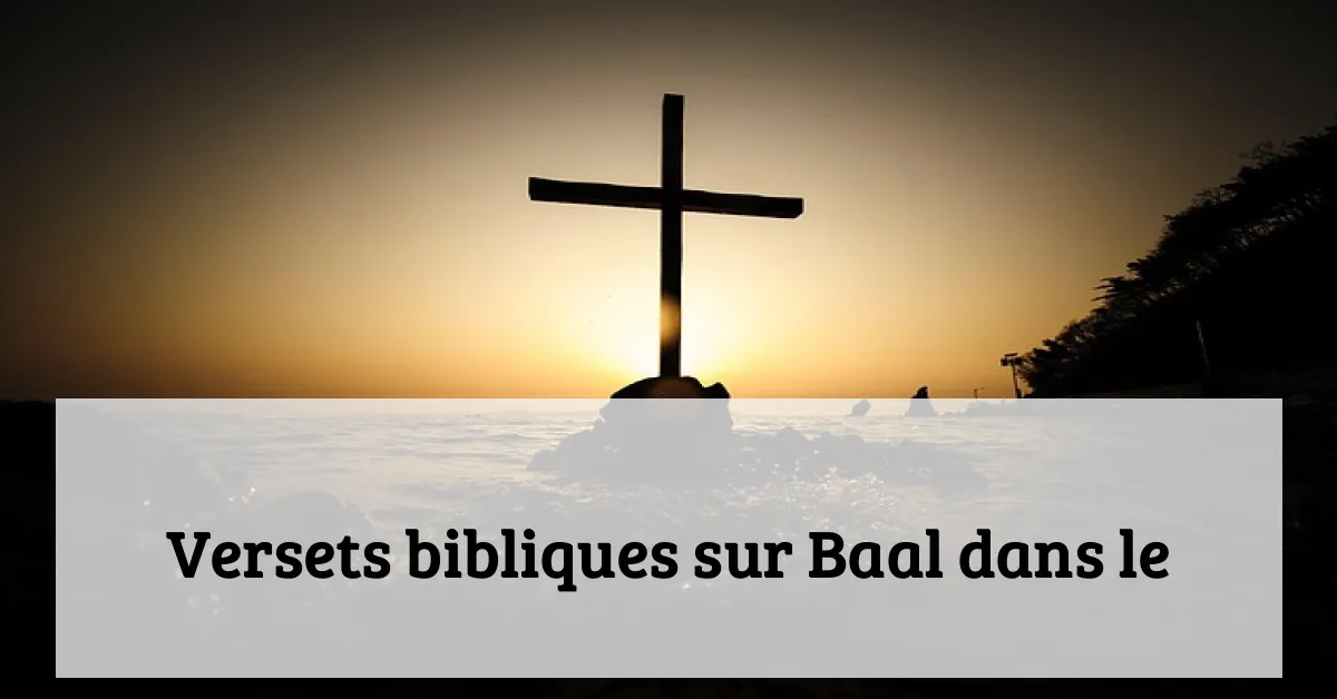 Versets bibliques sur Baal dans le