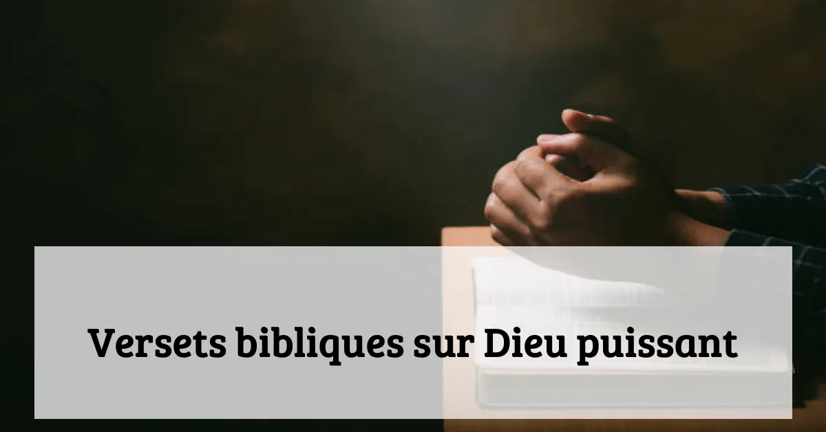Versets bibliques sur Dieu puissant