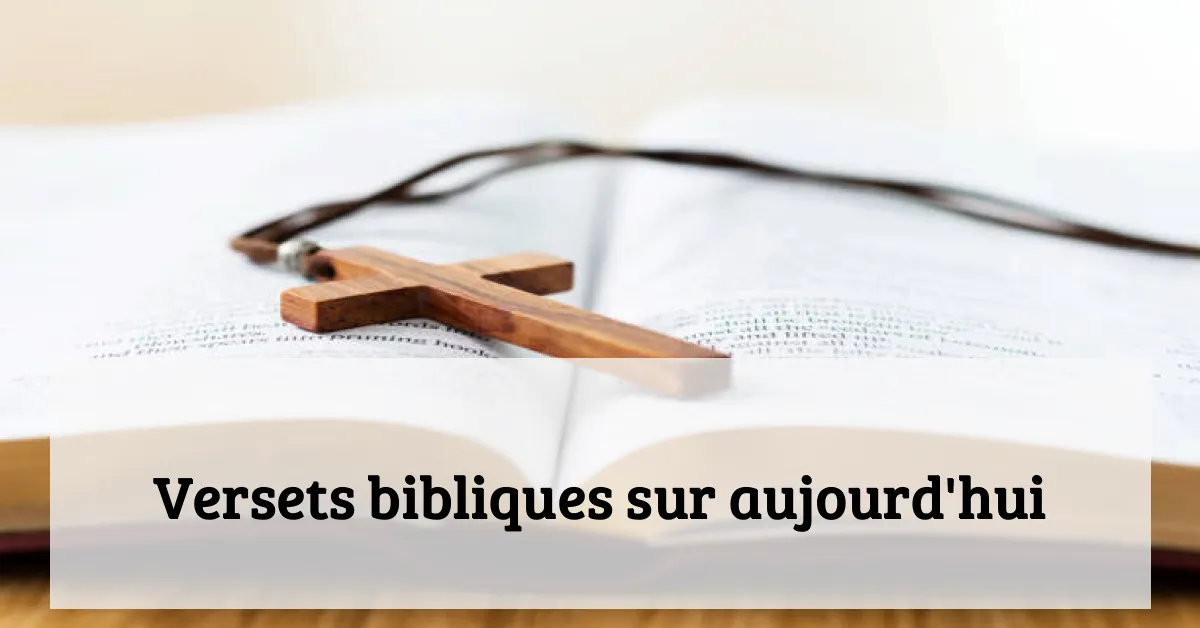 Versets bibliques sur aujourd'hui