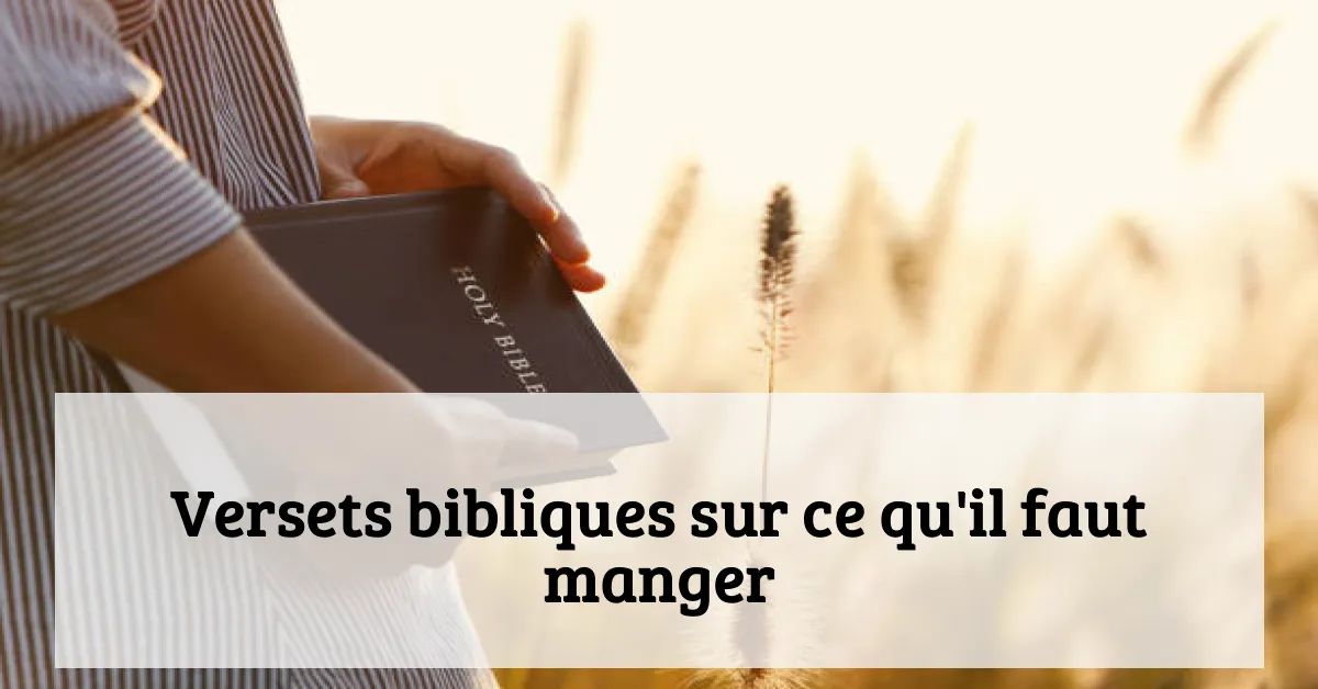 Versets bibliques sur ce qu'il faut manger