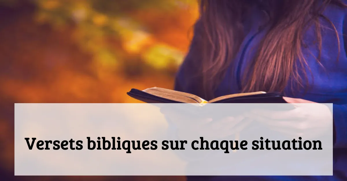 Versets bibliques sur chaque situation
