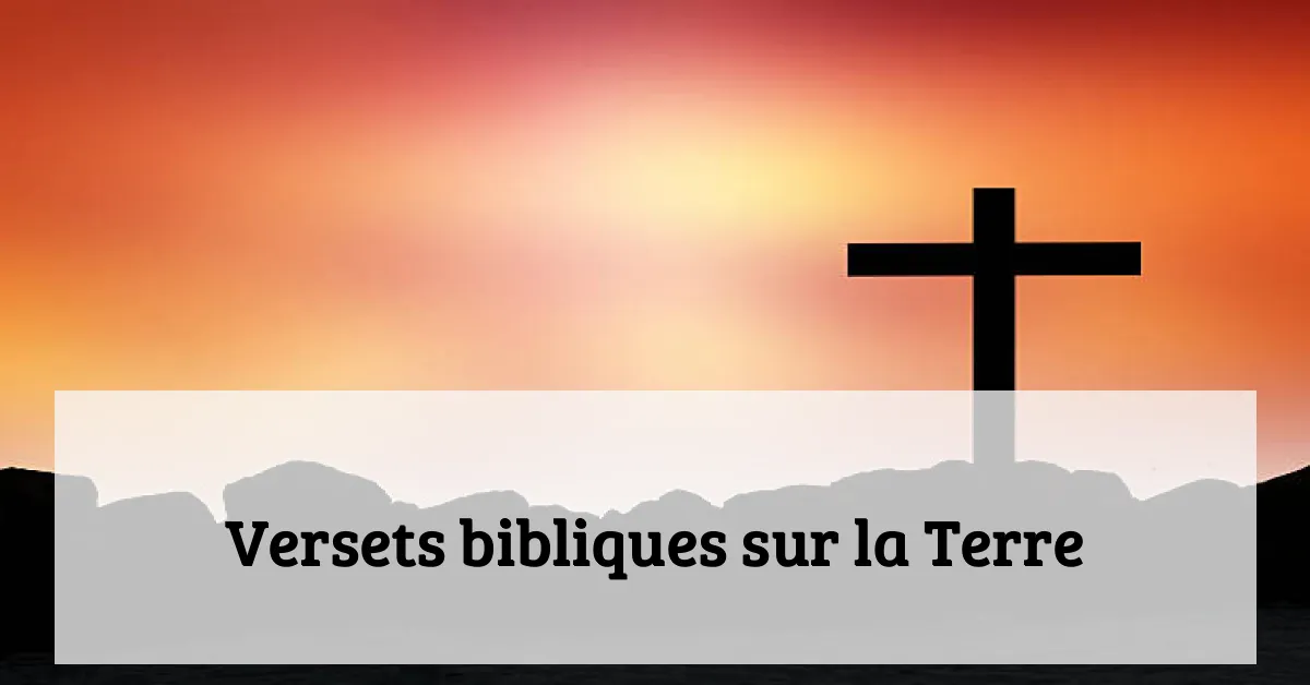 Versets bibliques sur la Terre