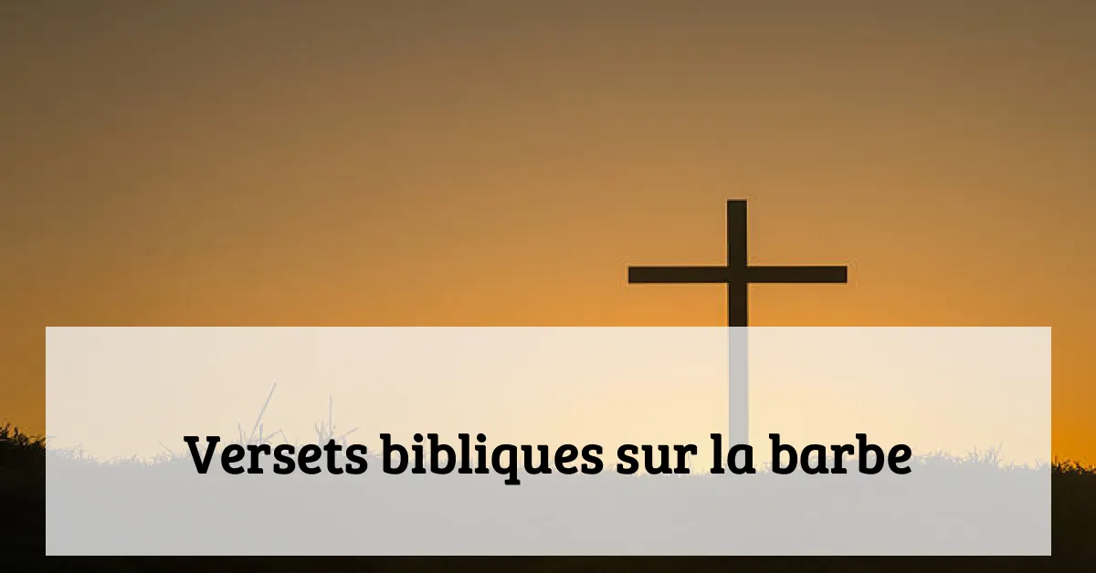 Versets bibliques sur la barbe