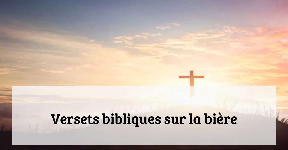 Versets bibliques sur la bière