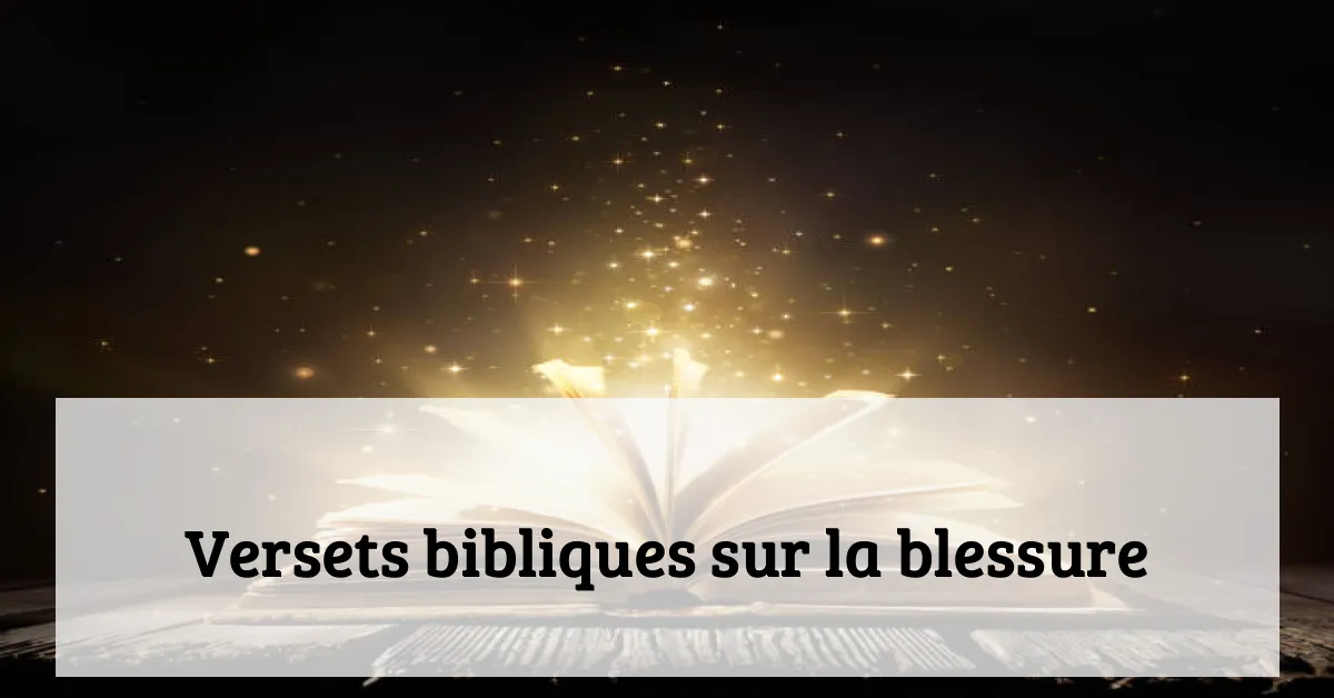 Versets bibliques sur la blessure