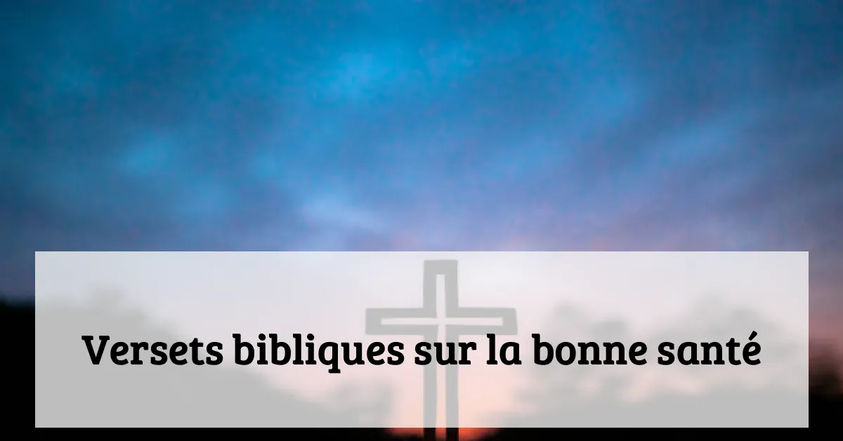 Versets bibliques sur la bonne santé