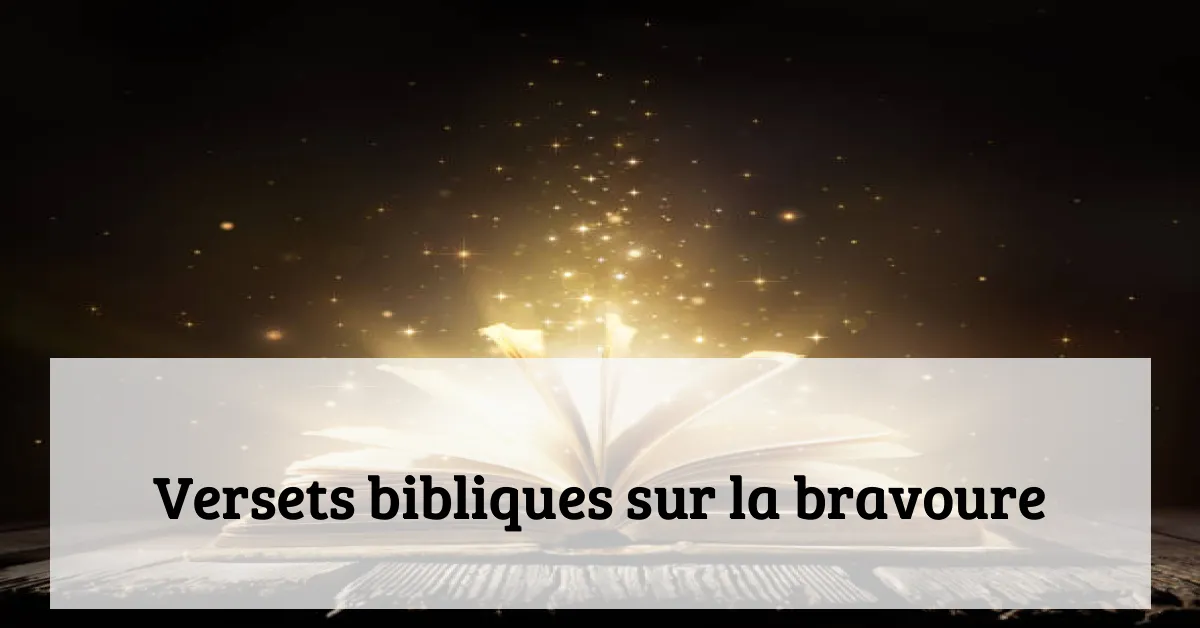 Versets bibliques sur la bravoure