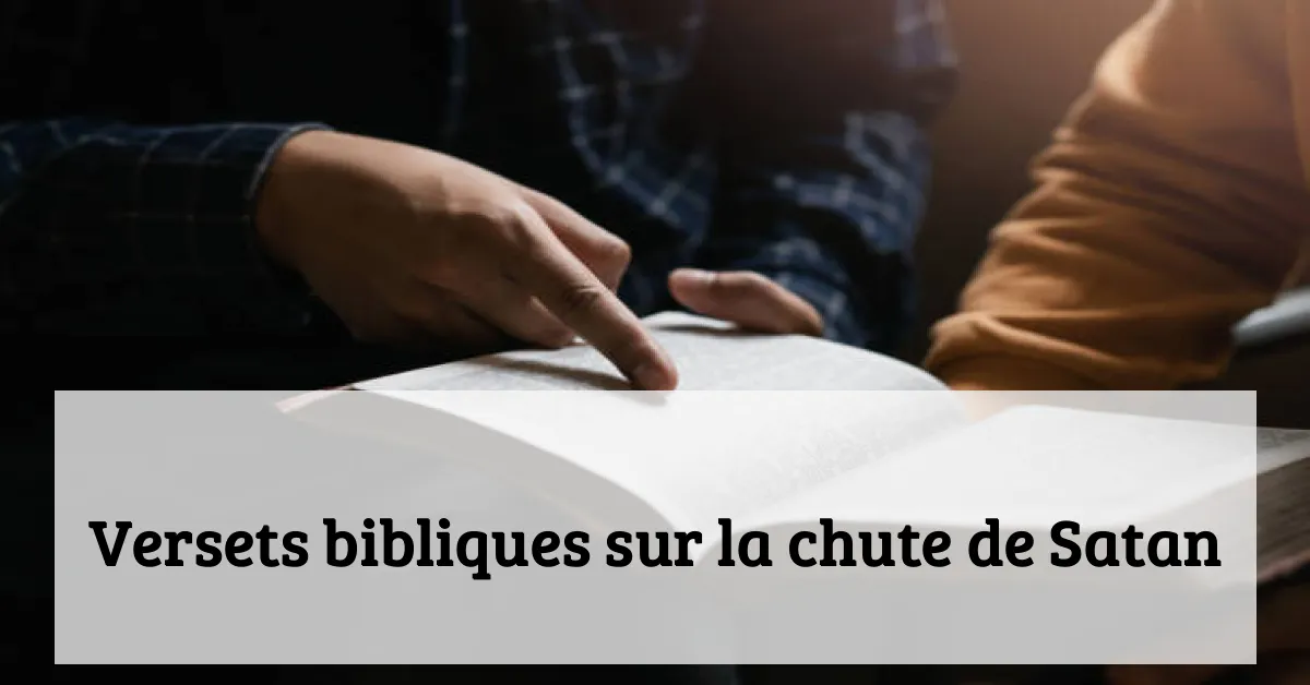 Versets bibliques sur la chute de Satan