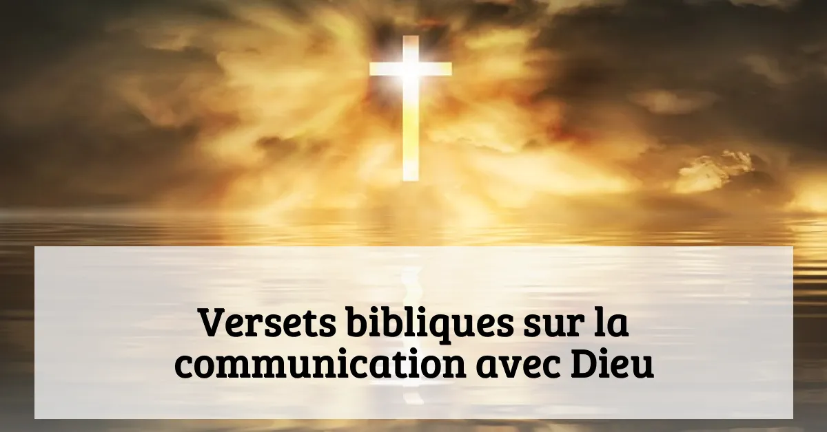 Versets bibliques sur la communication avec Dieu