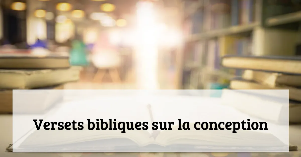 Versets bibliques sur la conception