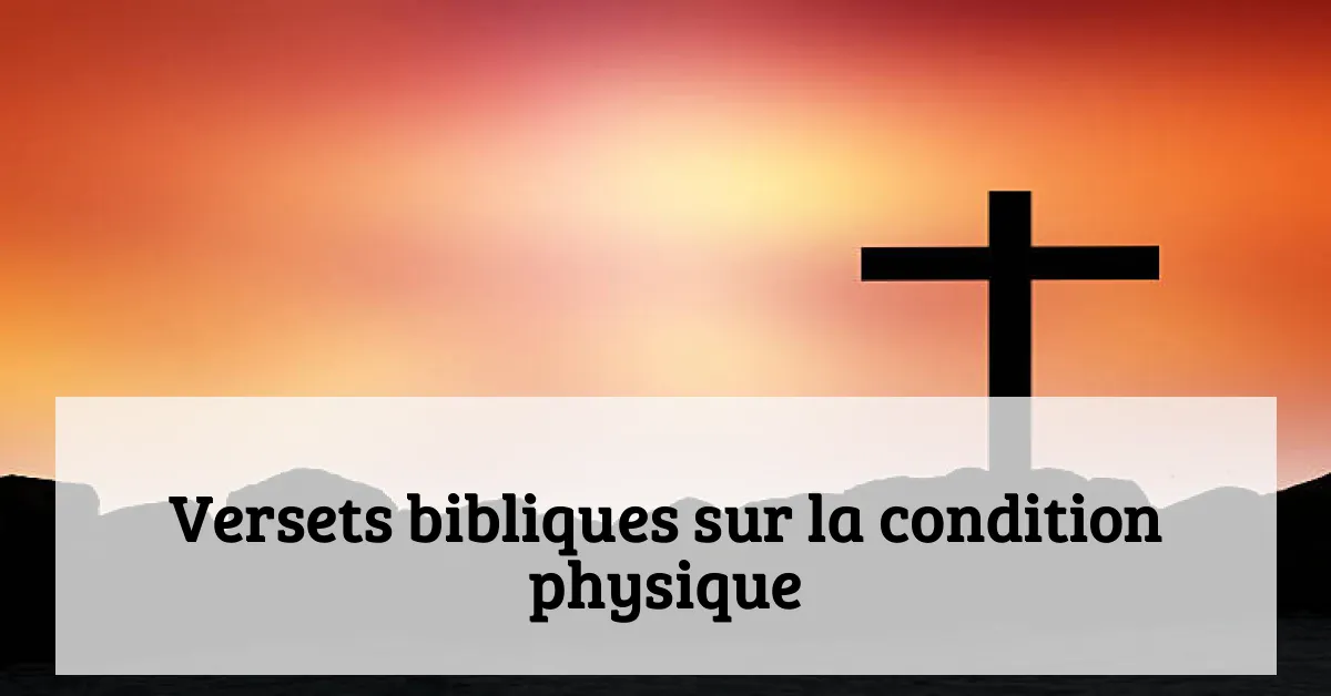 Versets bibliques sur la condition physique