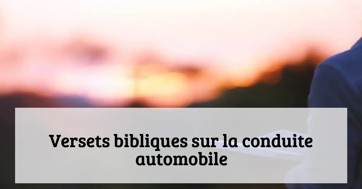 Versets bibliques sur la conduite automobile