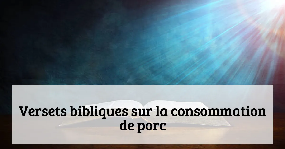 Versets bibliques sur la consommation de porc