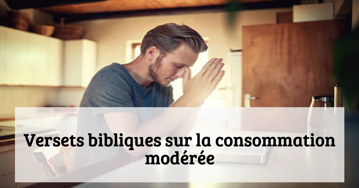 Versets bibliques sur la consommation modérée