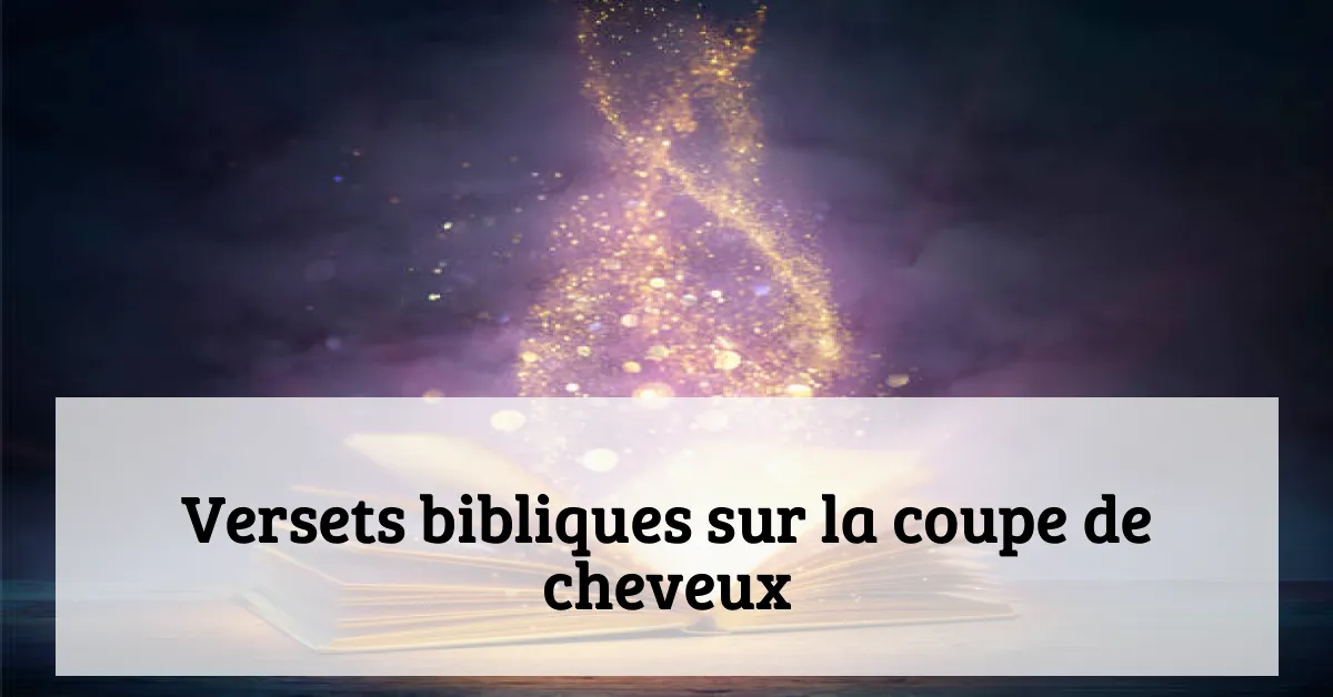 Versets bibliques sur la coupe de cheveux