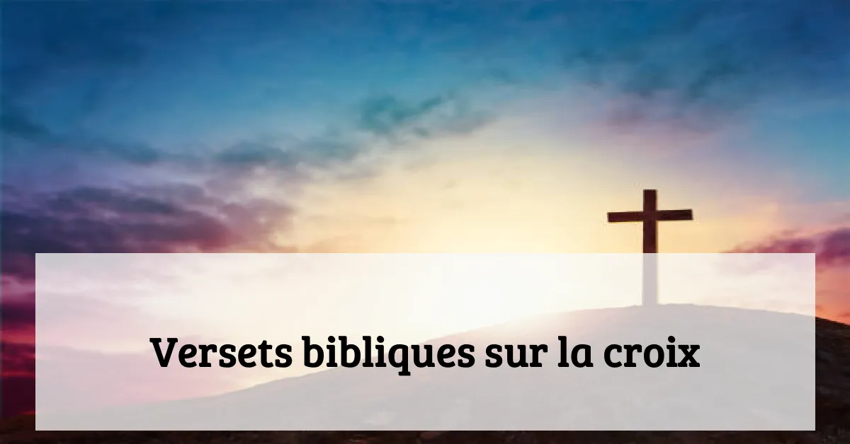Versets bibliques sur la croix