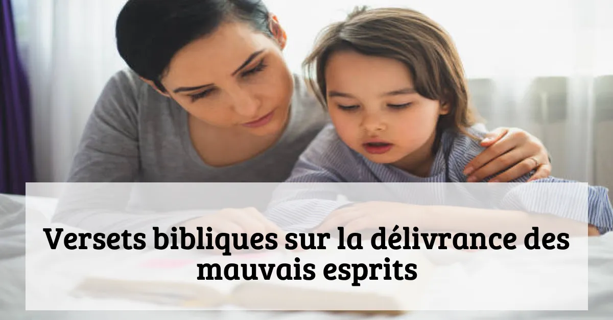 Versets bibliques sur la délivrance des mauvais esprits