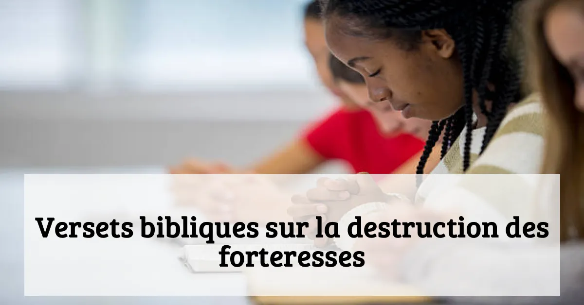 Versets bibliques sur la destruction des forteresses