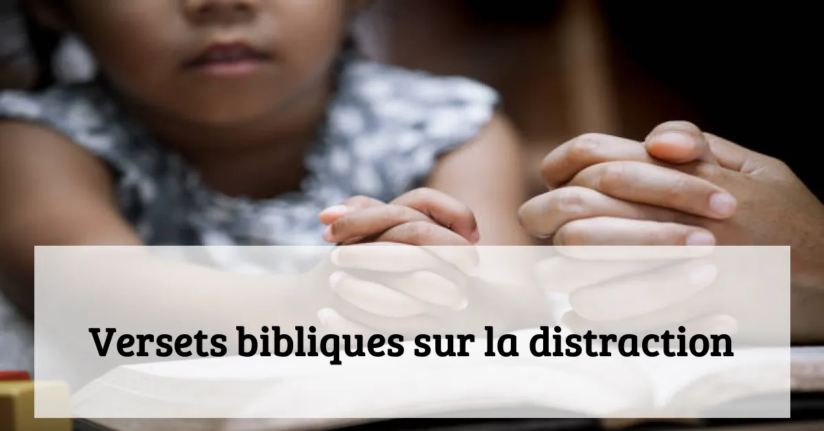 Versets bibliques sur la distraction