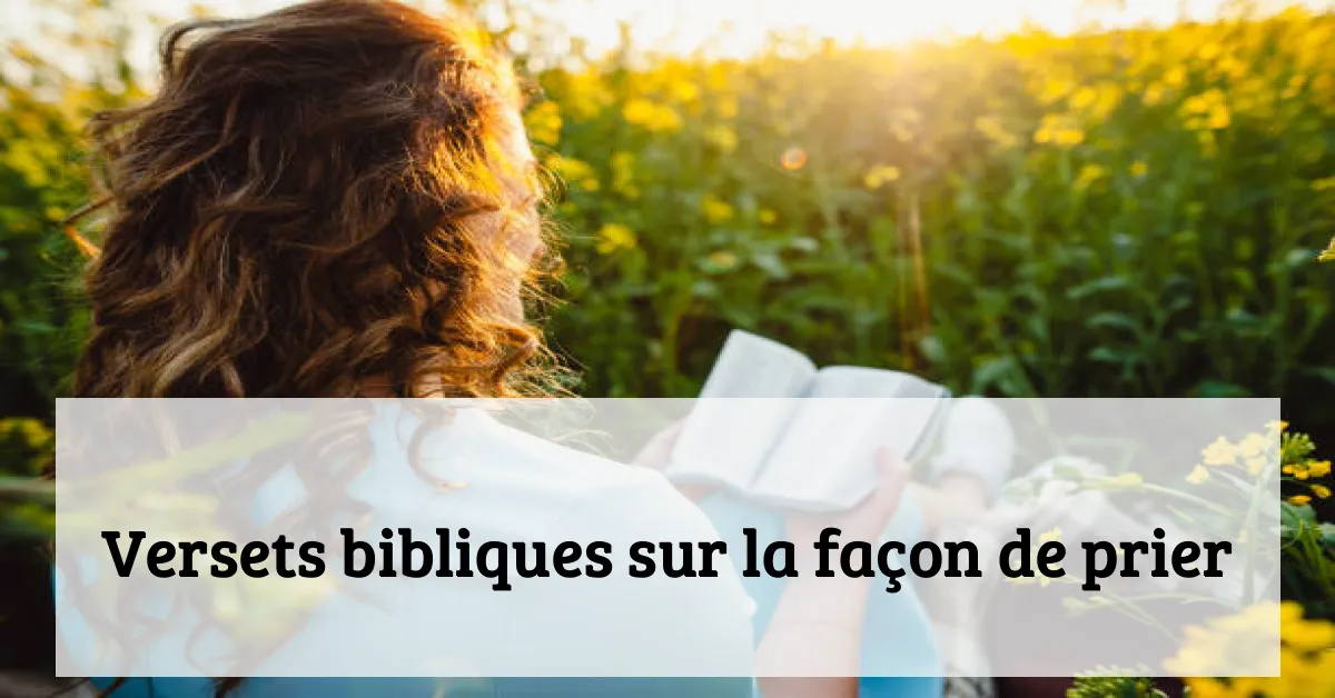 Versets bibliques sur la façon de prier
