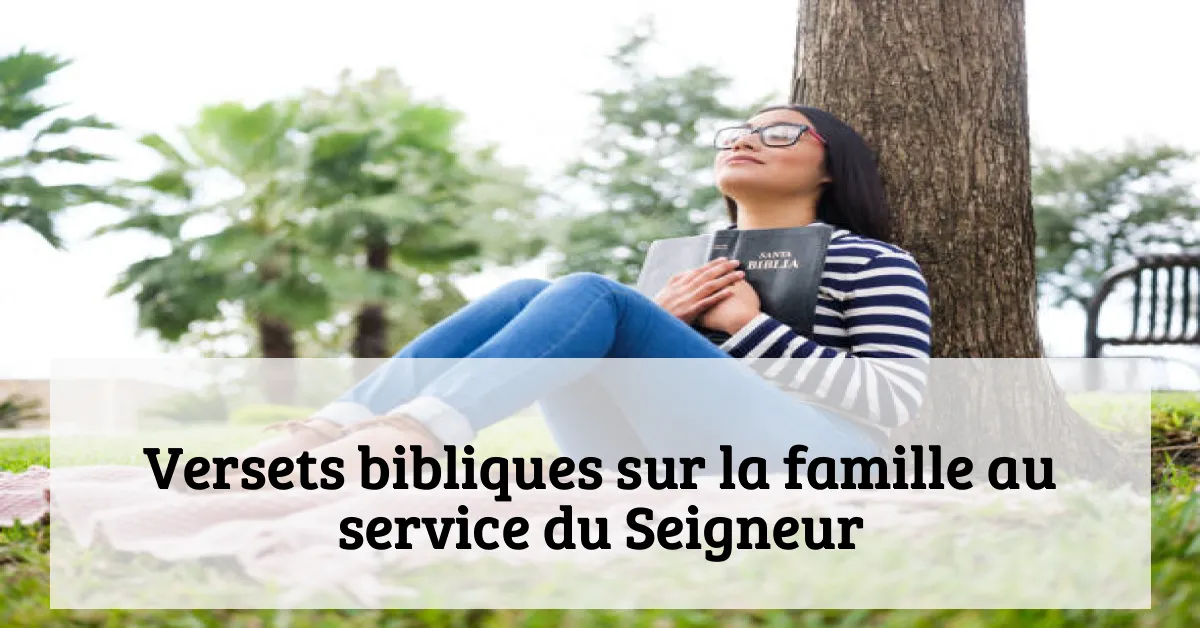 Versets bibliques sur la famille au service du Seigneur
