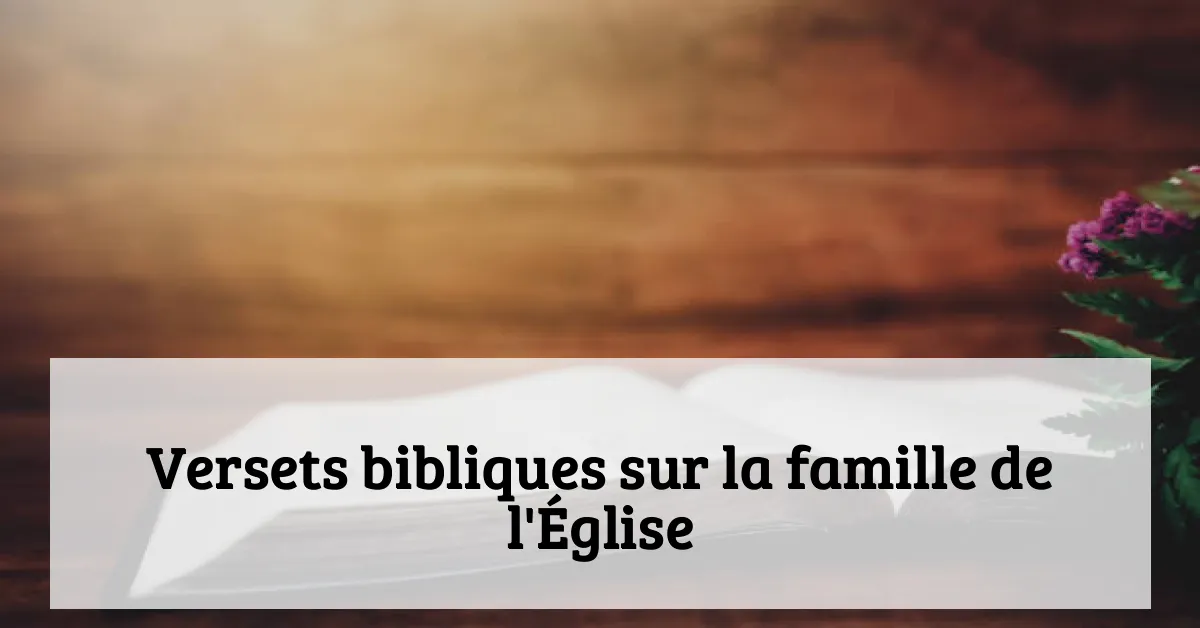 Versets bibliques sur la famille de l'Église