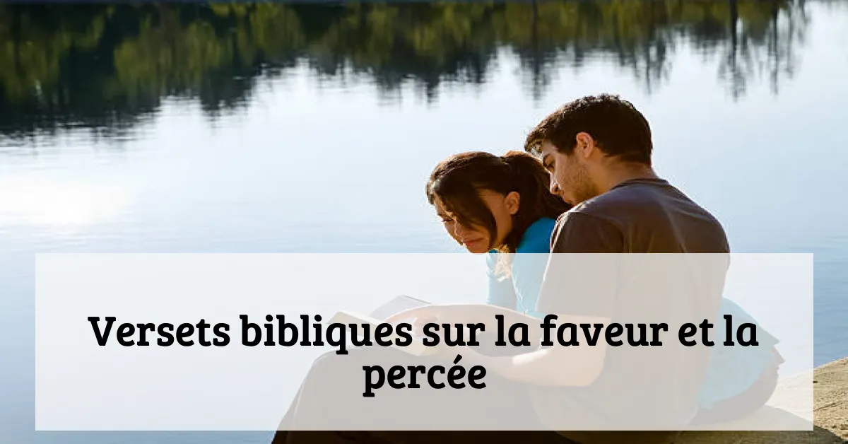 Versets bibliques sur la faveur et la percée