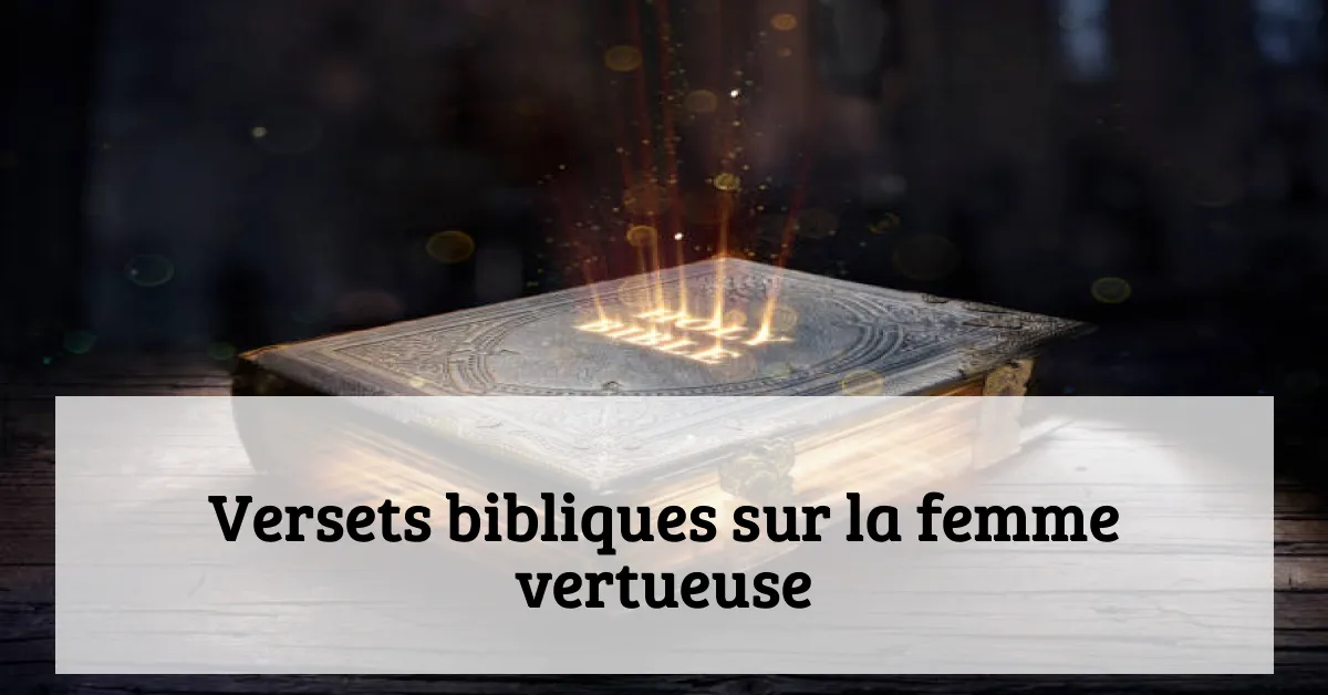 Versets bibliques sur la femme vertueuse