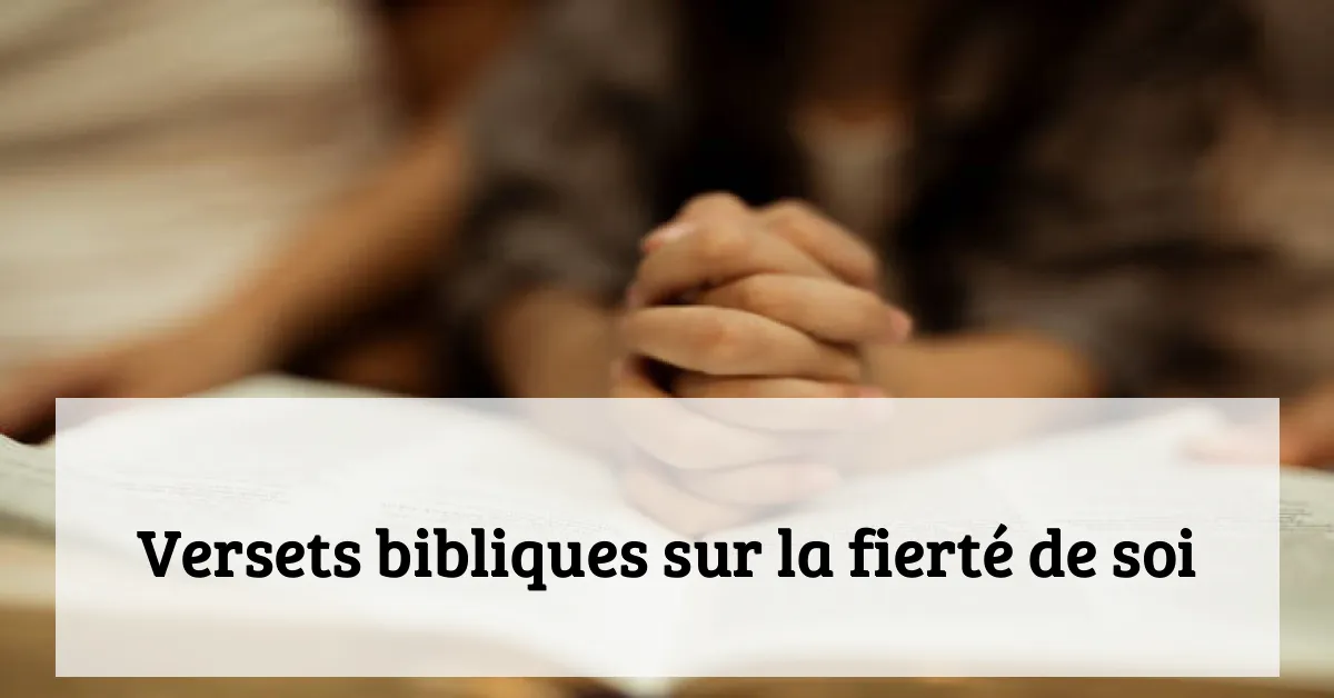 Versets bibliques sur la fierté de soi