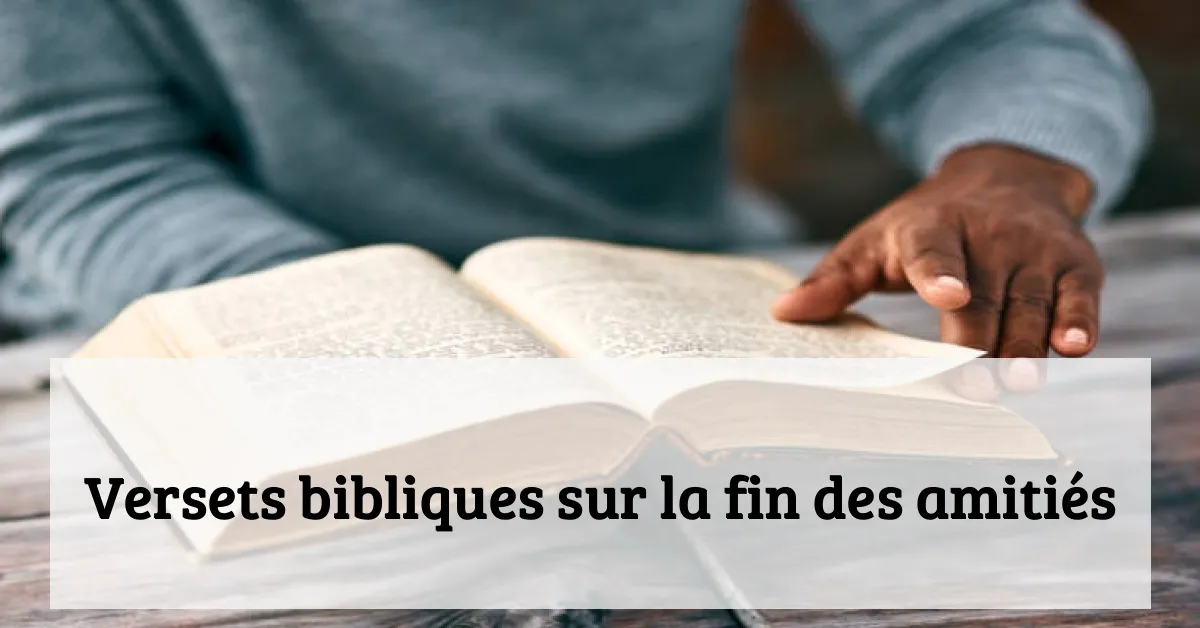 Versets bibliques sur la fin des amitiés