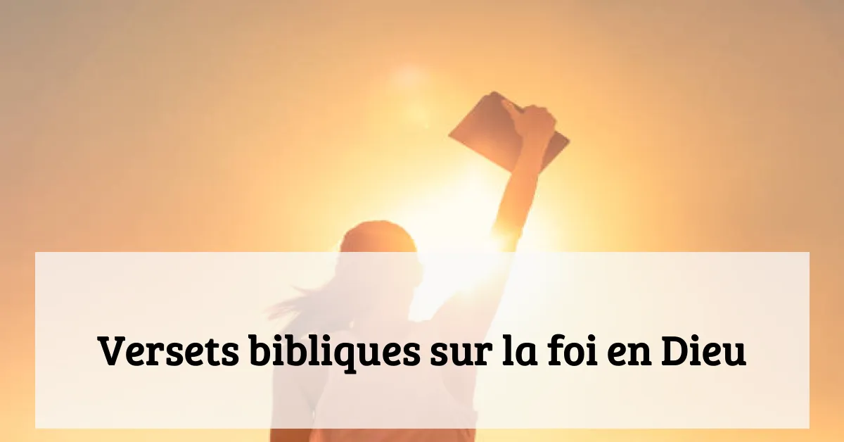Versets bibliques sur la foi en Dieu
