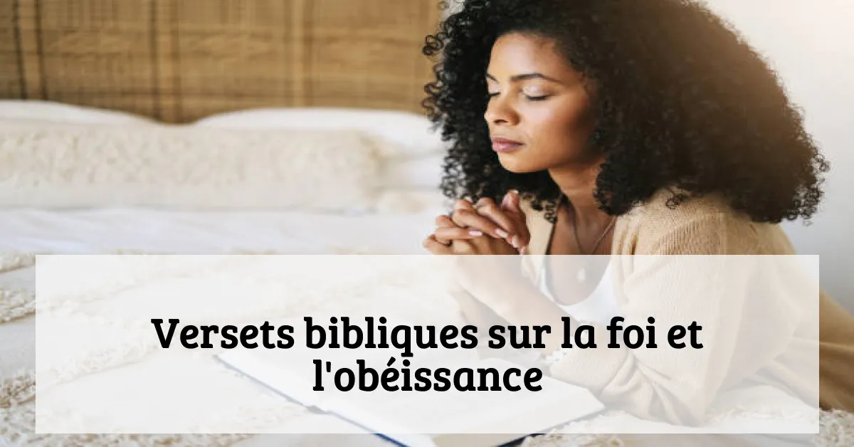 Versets bibliques sur la foi et l'obéissance