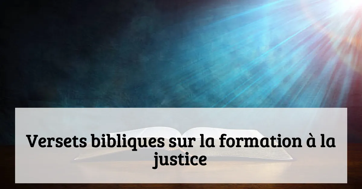 Versets bibliques sur la formation à la justice