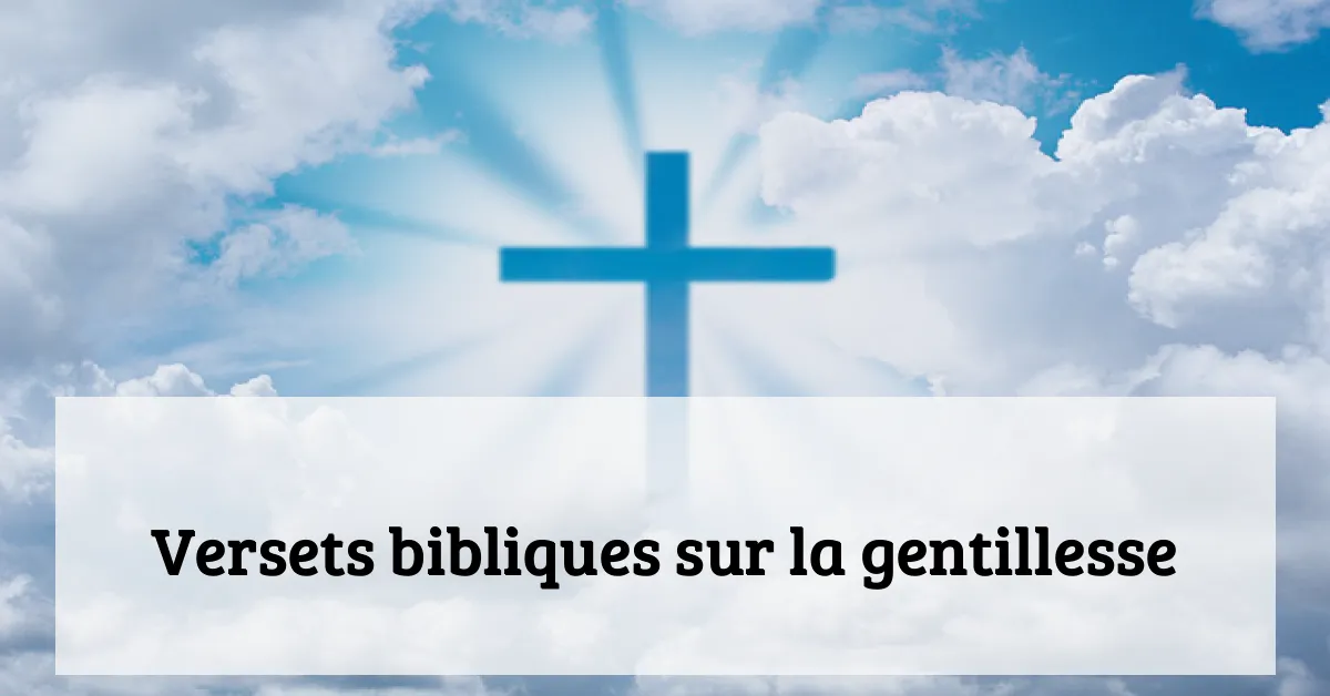 Versets bibliques sur la gentillesse