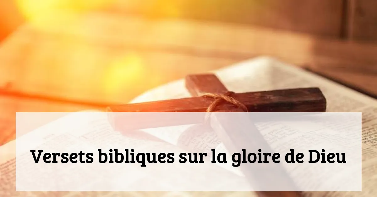 Versets bibliques sur la gloire de Dieu