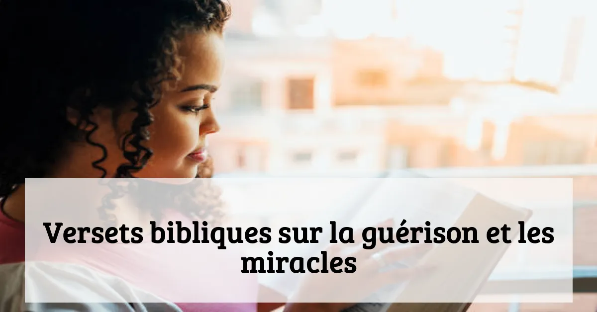 Versets bibliques sur la guérison et les miracles