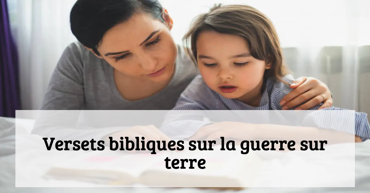 Versets bibliques sur la guerre sur terre