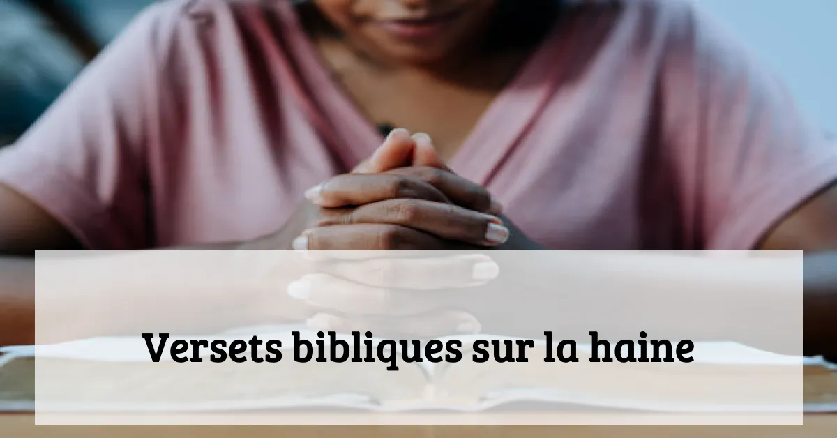 Versets bibliques sur la haine