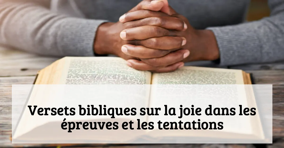 Versets bibliques sur la joie dans les épreuves et les tentations