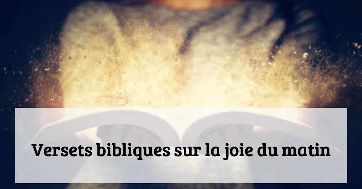 Versets bibliques sur la joie du matin