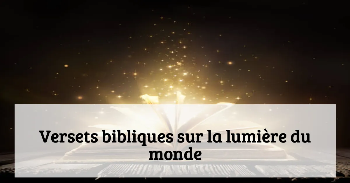 Versets bibliques sur la lumière du monde