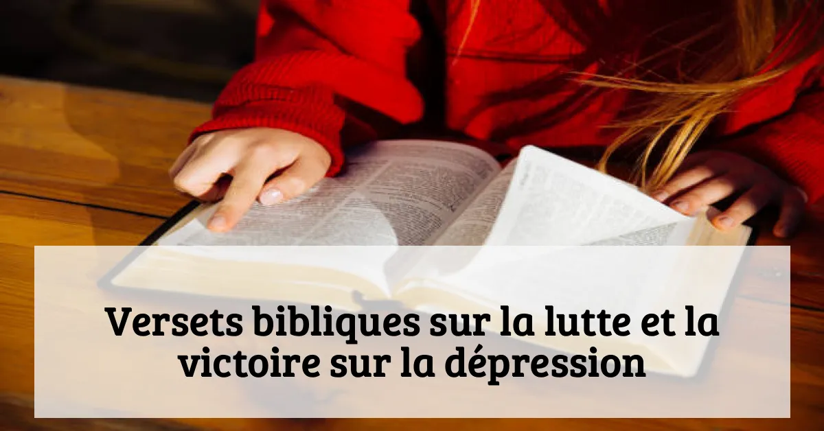 Versets bibliques sur la lutte et la victoire sur la dépression