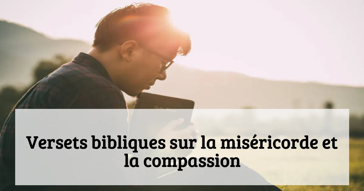 Versets bibliques sur la miséricorde et la compassion