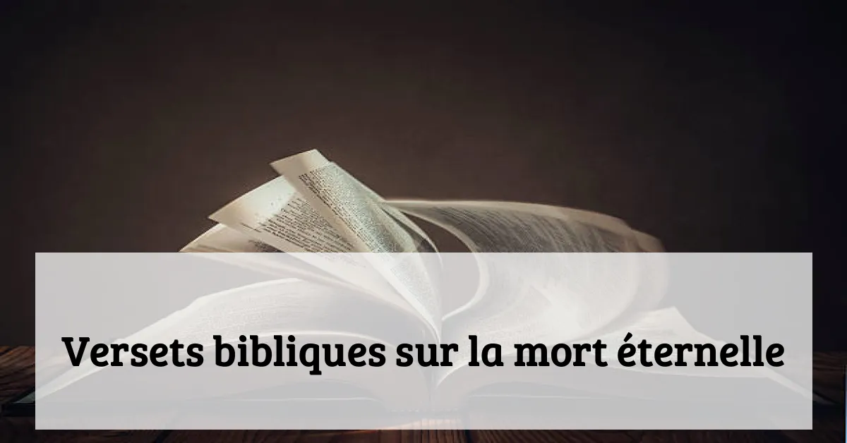 Versets bibliques sur la mort éternelle