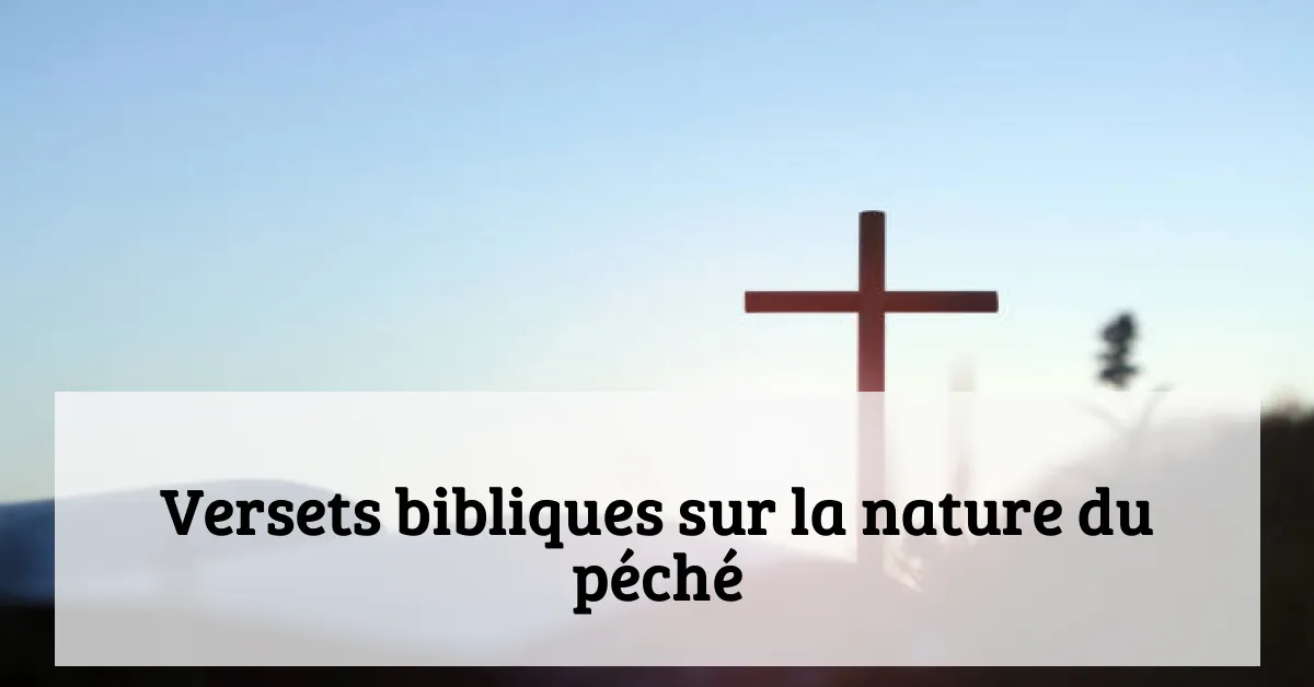 Versets bibliques sur la nature du péché