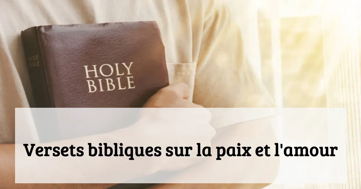 Versets bibliques sur la paix et l'amour