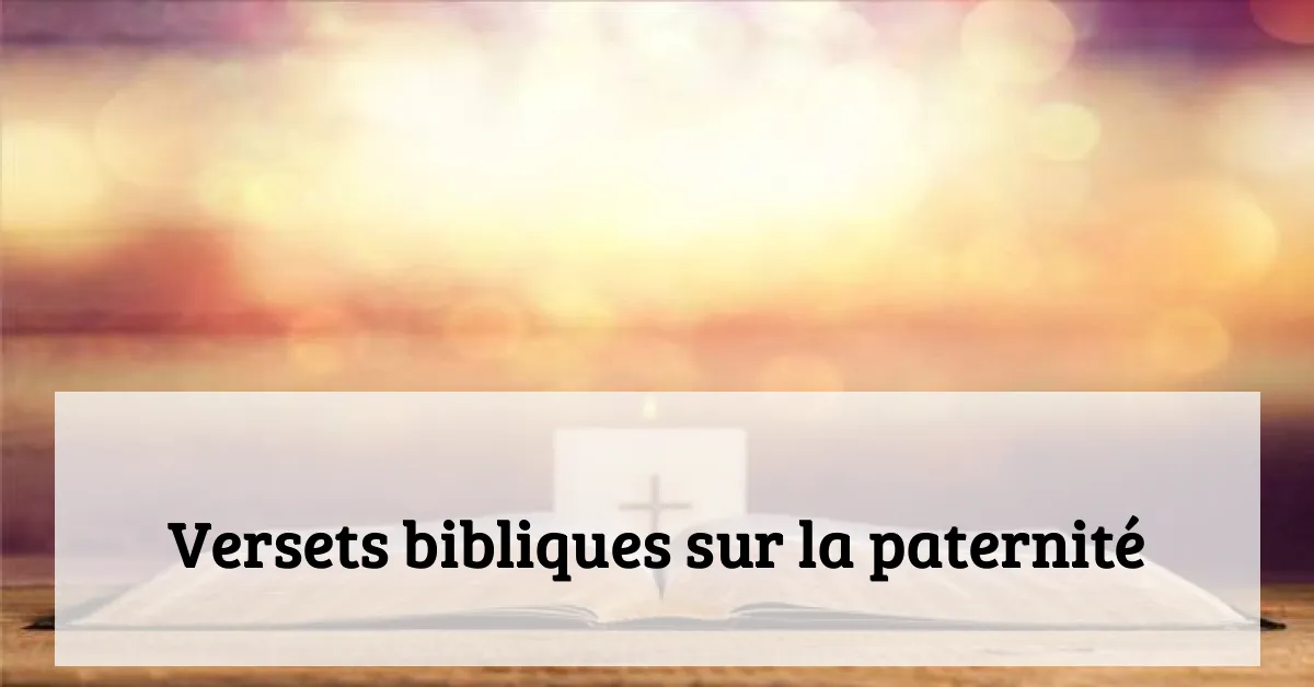 Versets bibliques sur la paternité