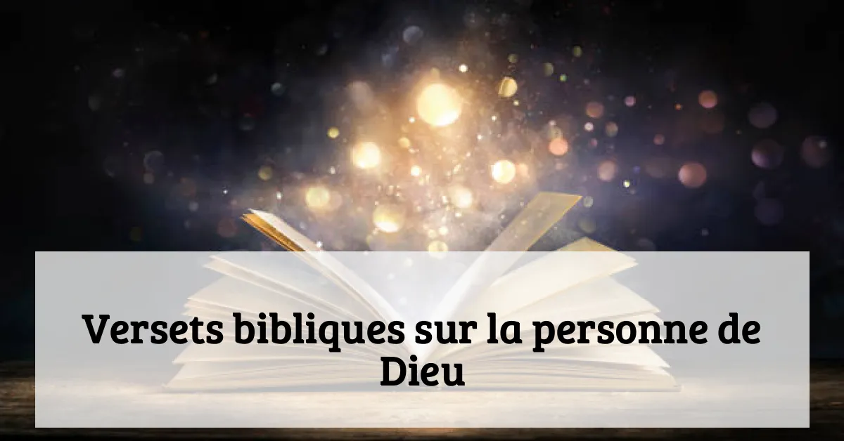 Versets bibliques sur la personne de Dieu